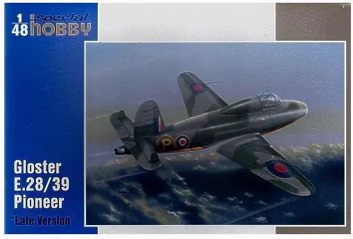Soddisfatti O Rimborsati GLOSTER E.28/39 PIONEER (